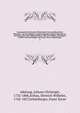 Grammatisch-kritisches W?rterbuch der nochdeutschen Mundart; mit best?ndiger Vergleichung der ?brigen Mundarten, besonders aber der Oberdeutschen. Mit D.W. Soltau's Beytr?gen revidirt und berichtiget von Franz Xaver Sch?nberger, Adelung, Johann Christoph, 1732-1806,Soltau, Dietrich Wilhelm, 1745-1827,Sch?nberger, Franz Xaver 