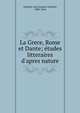 La Grece, Rome et Dante; ?tudes litteraires d'apres nature, Ampere, Jean Jacques Antoine, 1800-1864 
