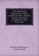 The Red River Rebellion: Eight Letters to Hon. Joseph Howe, Secretary of State for the Provinces ., William MacDougall , Joseph Howe 