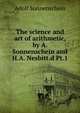 The science and art of arithmetic, by A. Sonnenschein and H.A. Nesbitt.d Pt.1, Adolf Sonnenschein 