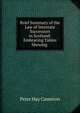 Brief Summary of the Law of Intestate Succession in Scotland: Embracing Tables Shewing ., Peter Hay Cameron 