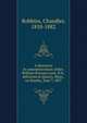 A discourse in commemoration of Rev. William Parsons Lunt, D.D., delivered at Quincy, Mass., on Sunday, June 7, 1857, Robbins, Chandler, 1810-1882 