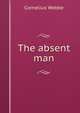 The absent man, Cornelius Webbe 