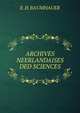 ARCHIVES NEERLANDAISES DED SCIENCES, E. H. BAUMHAUER 