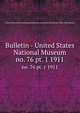 Bulletin - United States National Museum. no. 76 pt. 1 1911, United States National Museum,Smithsonian Institution,United States. Dept. of the Interior 