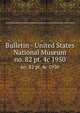 Bulletin - United States National Museum. no. 82 pt. 4c 1950, United States National Museum,Smithsonian Institution,United States. Dept. of the Interior 