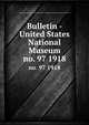 Bulletin - United States National Museum. no. 97 1918, United States National Museum,Smithsonian Institution,United States. Dept. of the Interior 