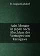 Acht Monate in Japan nach Abschluss des Vertrages von Kanagawa, Fr. August Luhdorf 
