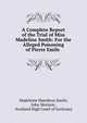 A Complete Report of the Trial of Miss Madeline Smith: For the Alleged Poisoning of Pierre Emile ., Madeleine Hamilton Smith, John Morison , Scotland High Court of Justiciary 