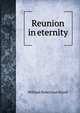Reunion in eternity, Nicoll, W. Robertson Sir 