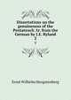 Dissertations on the genuineness of the Pentateuch /tr. from the German by J.E. Ryland. 2, Hengstenberg Ernst Wilhelm 
