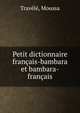 Petit dictionnaire francais-bambara et bambara-francais, Trav?l?, Moussa 