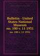 Bulletin - United States National Museum. no. 100 v. 11 1931, United States National Museum,Smithsonian Institution,United States. Dept. of the Interior 