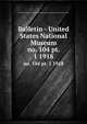 Bulletin - United States National Museum. no. 104 pt. 1 1918, United States National Museum,Smithsonian Institution,United States. Dept. of the Interior 