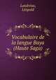 Vocabulaire de la langue Baya (Haute Saga), Landr?au, L?opold 