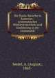 Die Duala-Sprache in Kamerun : systematisches Worterverzeichnis und Einfuhrung in die Grammatik, Seidel, A. (August), 1863- 
