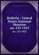 Bulletin - United States National Museum. no. 125 1923, United States National Museum,Smithsonian Institution,United States. Dept. of the Interior 