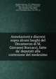 Annotazioni e discorsi sopra alcuni luoghi del Decameron di M. Giovanni Boccacci, fatte da' deputati alla correzione del medesimo, Borghini, Vincenzo, 1515-1580,Benivieni, Antonio, 1533-1598,Antinori, Sebastiano, 1524-1592,Guicciardini, Agnolo, 1525-1581,Salvini, Anton Maria, 1653-1729,Fanfani, Pietro, 1815-1879, ed 