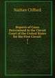 Reports of Cases Determined in the Circuit Court of the United States for the First Circuit .. 1, Nathan Clifford 