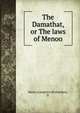 The Damathat, or The laws of Menoo, Manu (Lawgiver),Richardson, D. 