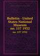 Bulletin - United States National Museum. no. 157 1932, United States National Museum,Smithsonian Institution,United States. Dept. of the Interior 