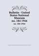 Bulletin - United States National Museum. no. 184 1944, United States National Museum,Smithsonian Institution,United States. Dept. of the Interior 
