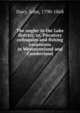 The angler in the Lake district; or, Piscatory colloquies and fishing excursions in Westmoreland and Cumberland, Davy, John, 1790-1868 