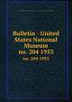 Bulletin - United States National Museum. no. 204 1953, United States National Museum,Smithsonian Institution,United States. Dept. of the Interior 