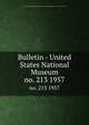 Bulletin - United States National Museum. no. 213 1957, United States National Museum,Smithsonian Institution,United States. Dept. of the Interior 