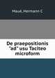De praepositionis "ad" usu Taciteo microform, Hermann C. Maue 