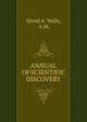 ANNUAL OF SCIENTIFIC DISCOVERY., David A. Wells, A.M. 