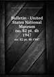 Bulletin - United States National Museum. no. 82 pt. 4b 1947, United States National Museum,Smithsonian Institution,United States. Dept. of the Interior 