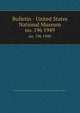 Bulletin - United States National Museum. no. 196 1949, United States National Museum,Smithsonian Institution,United States. Dept. of the Interior 