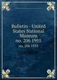 Bulletin - United States National Museum. no. 206 1955, United States National Museum,Smithsonian Institution,United States. Dept. of the Interior 