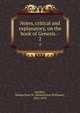Notes, critical and explanatory, on the book of Genesis. -. 2, Jacobus, Melancthon W. (Melancthon Williams), 1816-1876 