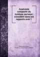 Anatomie comparee du systeme nerveux: considere dans ses rapports avec l ., Fr[an?ois] Leuret , Pierre i.e. Louis Pierre Gratiolet 