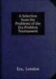 A Selection from the Problems of the Era Problem Tournament, Era, London 
