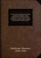Essai de manuel pratique de la langue mande ou mandingue. Etude grammaticale du dialecte dyoula; vocabulaire francais-dyoula. Histoire de samori en mande; etude comparee des principaux dialectes mande, Delafosse, Maurice, 1870-1926 