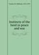 Instincts of the herd in peace and war, Trotter, W. (Wilfred), 1872-1939 