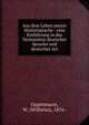 Aus dem Leben unsrer Muttersprache : eine Einfuhrung in das Verstandnis deutscher Sprache und deutscher Art, Oppermann, W. (Wilhelm), 1876- 