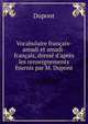Vocabulaire fran?ais-amadi et amadi-fran?ais, dress? d'apr?s les renseignements fournis par M. Dupont, Dupont 