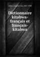 Dictionnaire kitabwa-francais et francais-kitabwa, Acker, Auguste van, 1867-1938 
