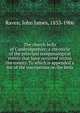 The church bells of Cambridgeshire; a chronicle of the principal companalogical events that have occurred within the county. To which is appended a list of the inscriptions on the bells, Raven, John James, 1833-1906 