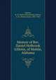 Memoir of Rev. Daniel Holbrook Gillette, of Mobile, Alabama, Gillette, W. B. (Walter Bloomfield),Gillette, A. D. (Abram Dunn), 1807-1882 