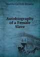 Autobiography of a Female Slave, Martha Griffith Browne 
