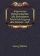 Allgemeine Weltgeschichte: Mit besonderer Berucksichtigung des Geistes- und ., Georg Weber 