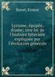 Lyrisme, ?pop?e, drame; une loi de l'histoire litt?raire expliqu?e par l'?volution g?n?rale, Bovet, Ernest 