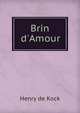 Brin d'Amour, Henry de Kock 
