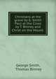 Christians at the grave by G. Smith Paul at the Cross by T. Binney and Christ on the Mount ., George Smith, Thomas Binney 