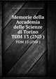 Memorie della Accademia delle Scienze di Torino. TOM 13 (2ND ), Reale accademia delle scienze di Torino,Accademia delle scienze di Torino 